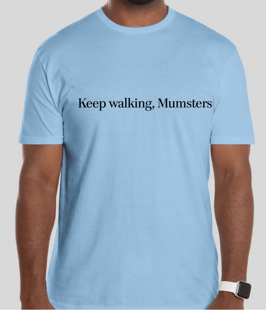 Keep Walking, Mumsters